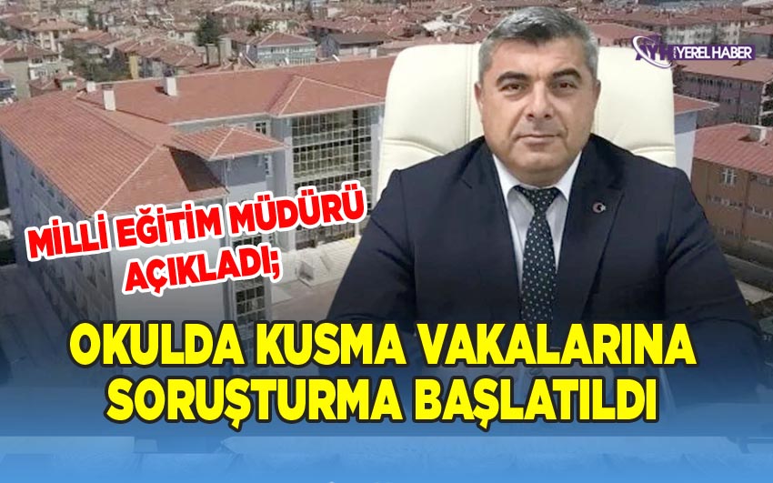 Afyon'da okulda toplu kusma vakasına soruşturma başlatıldı