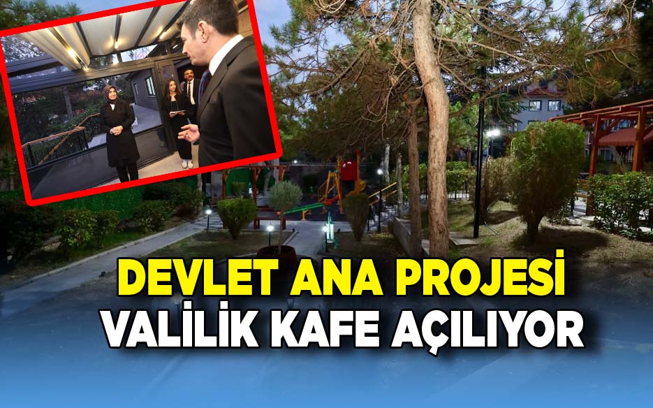 Vali Yiğitbaşı yerinde inceledi: Valilik Kafe Açılıyor