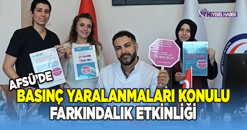 AFSÜ Personelinden Basınç Yaralanmaları Konulu Farkındalık Etkinliği