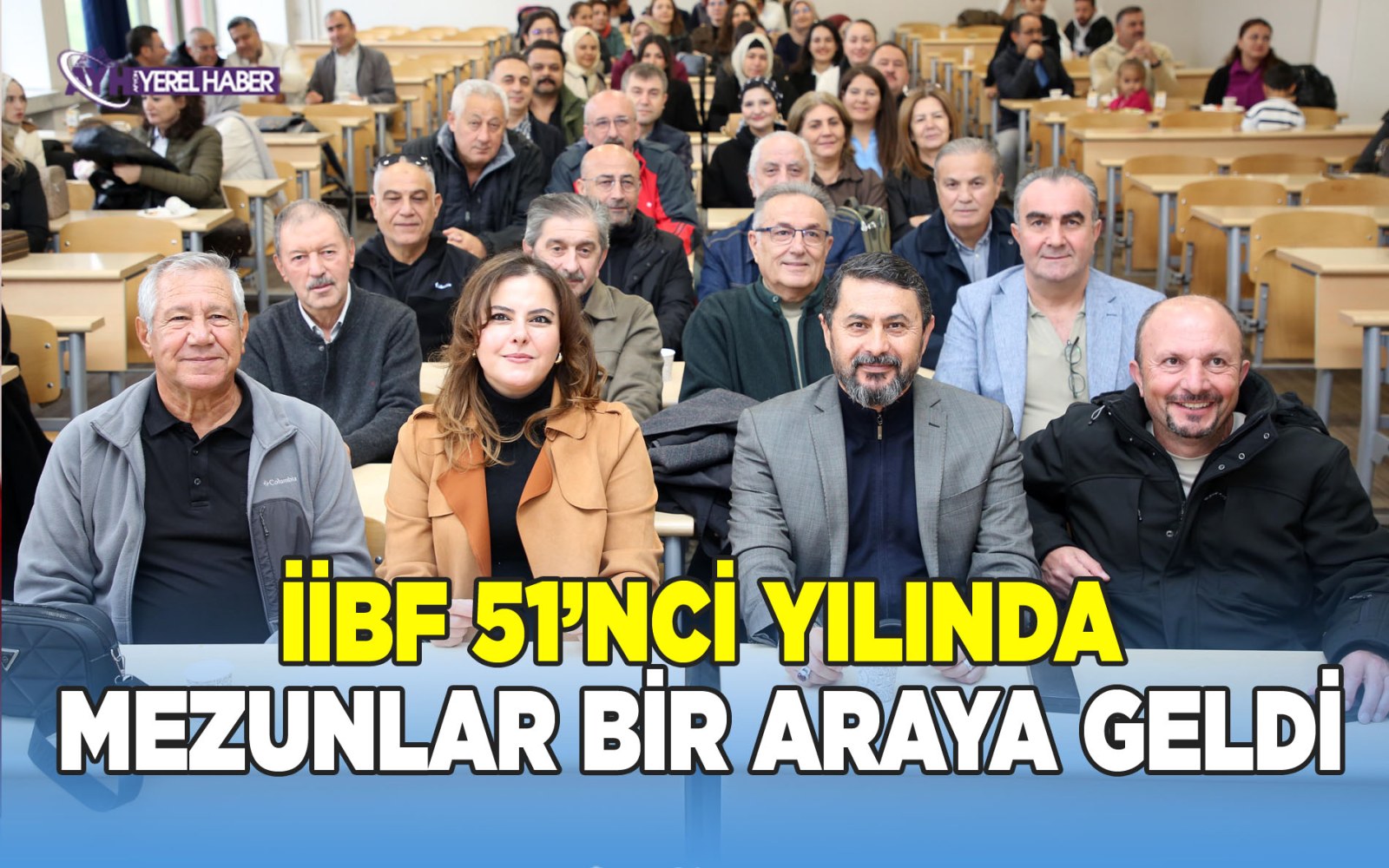 İktisadi ve İdari Bilimler Fakültesi 51. Yılında Mezunlarla Bir Araya Geldi