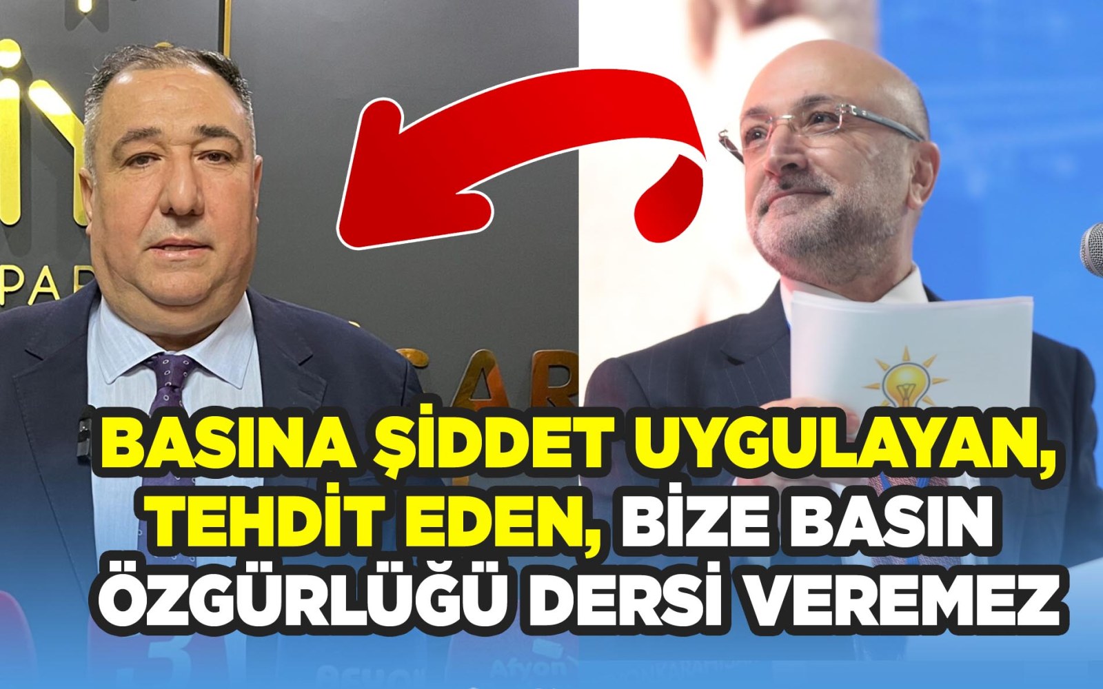 AK Parti’li Şahin; Gazeteciyi döven, tehdit eden kişi bize basın özgürlüğünden bahsetmesin