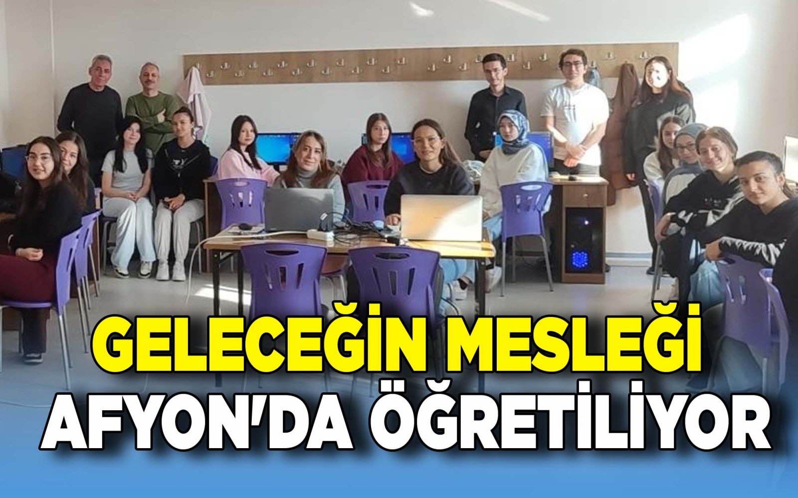 Geleceğin Mesleği Afyon'da Öğretiliyor