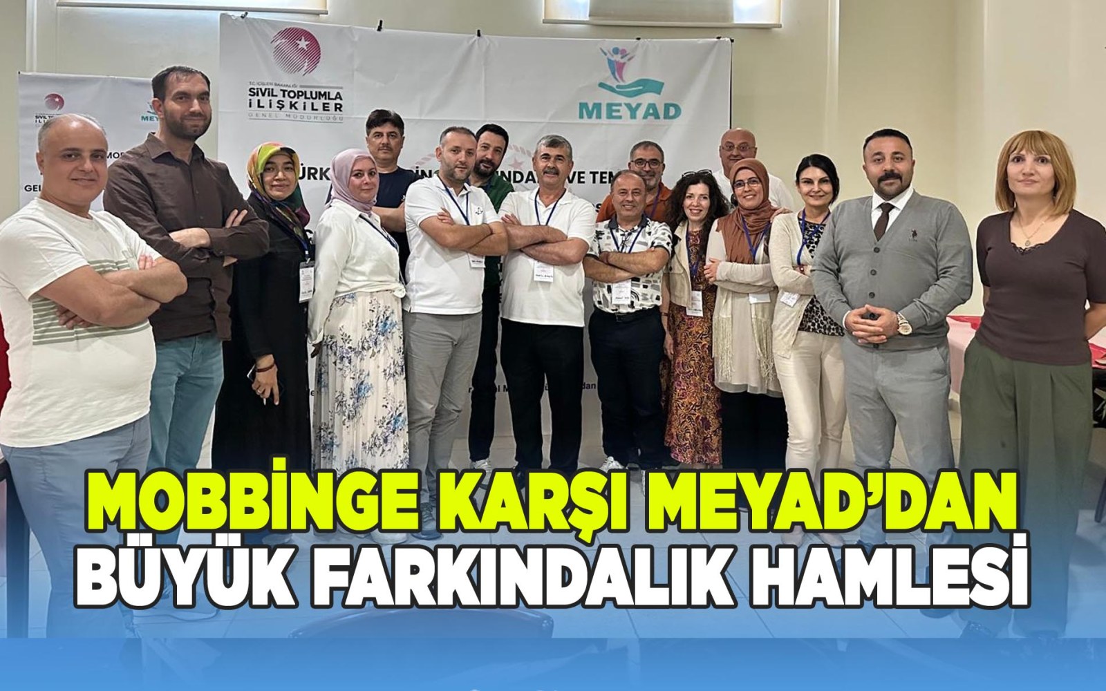 Mobbinge Karşı MEYAD’dan Büyük Farkındalık Hamlesi