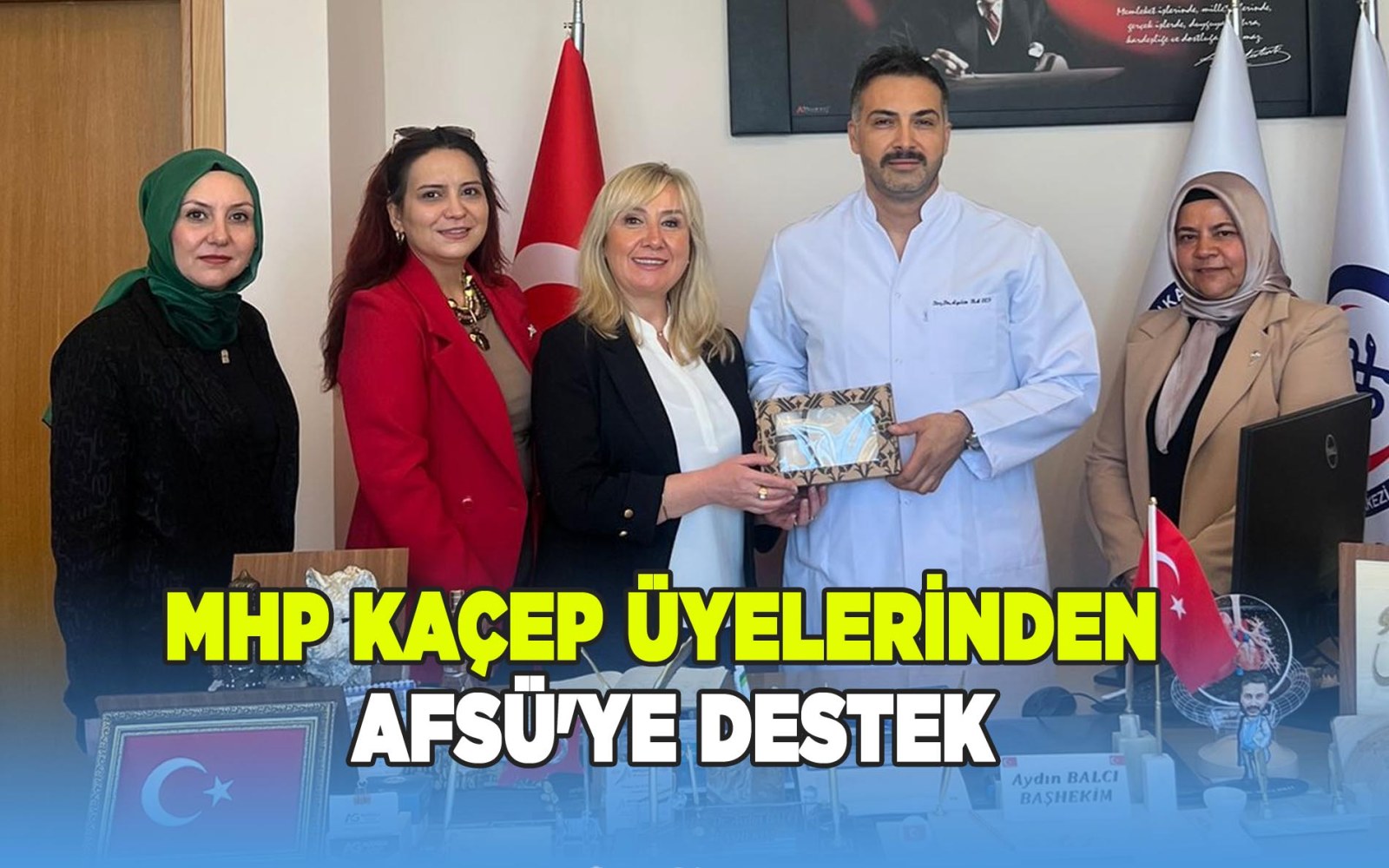 MHP KAÇEP Üyelerinden AFSÜ'ye Destek