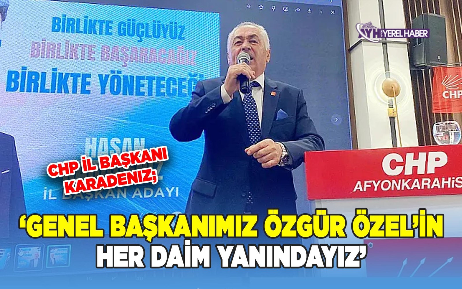 Karadeniz, CHP lideri Özgür Özel'e tam destek verdi