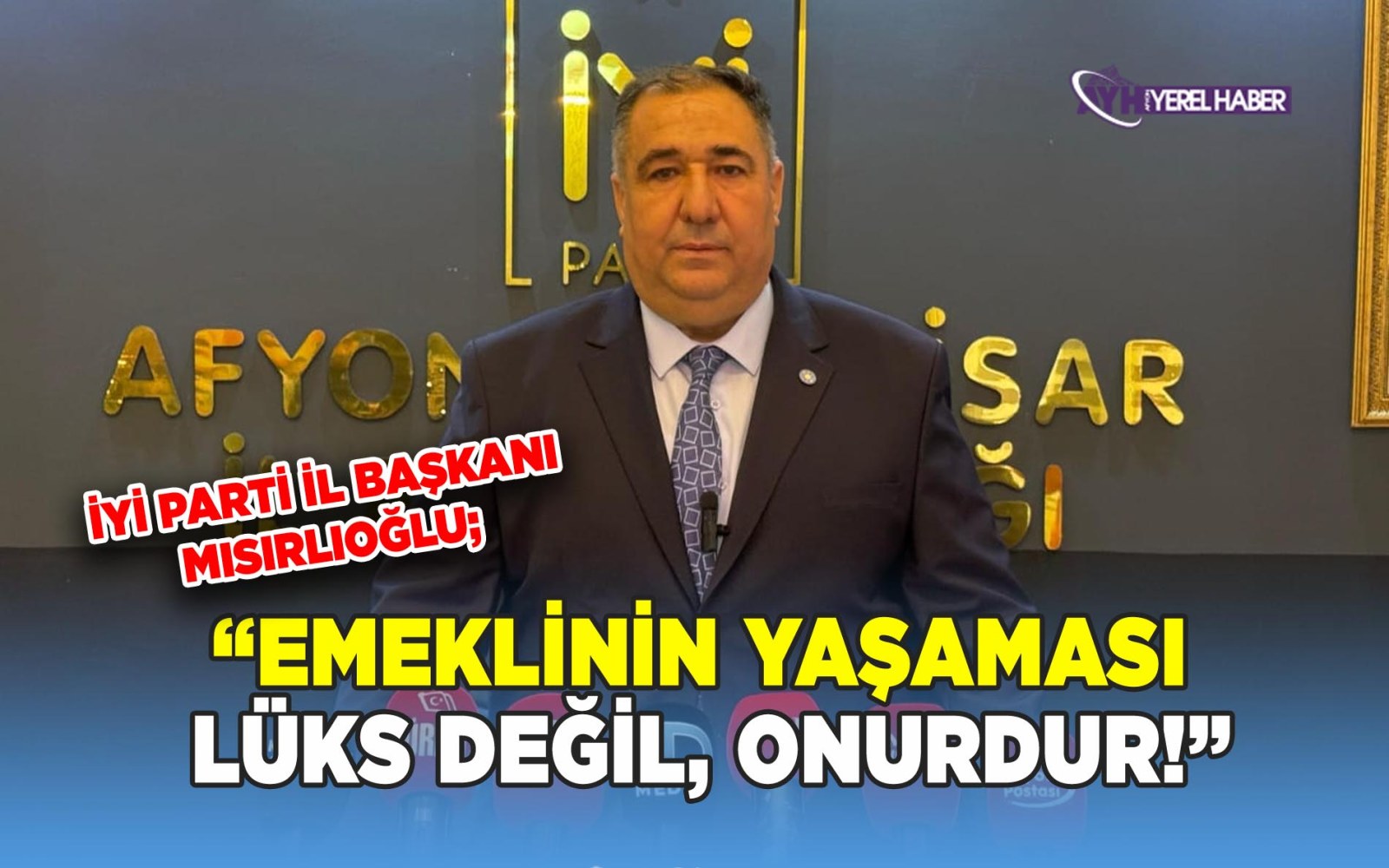 İyi Parti'li Mısırlıoğlu; 'Emeklinin yaşaması lüks değil, onurdur!'