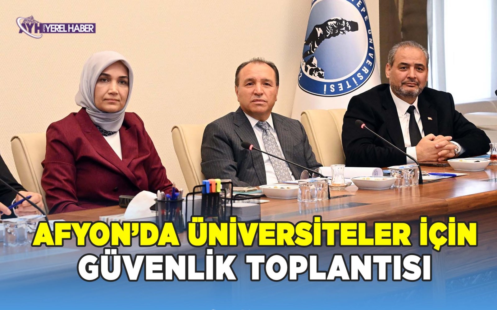 AKÜ ve AFSÜ Güvenlik Toplantısı, Vali Yiğitbaşı’nın Başkanlığında yapıldı
