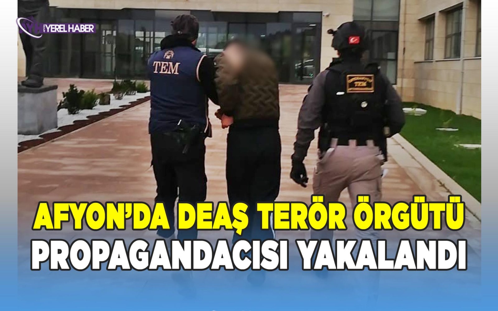 Afyon'da DEAŞ Propagandacısı yakalandı