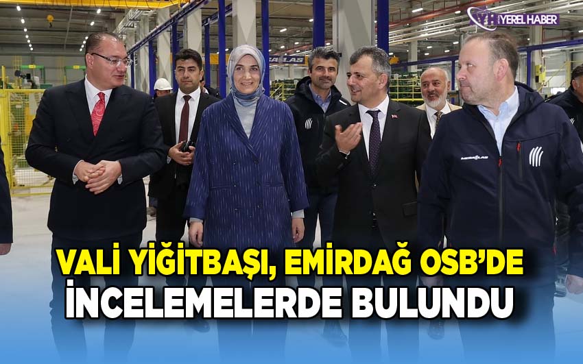 Vali Yiğitbaşı, Emirdağ OSB’de Seri Üretime Başlayan Lastik Fabrikasını Ziyaret Etti