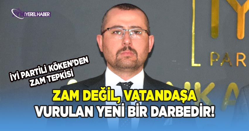 İzzet Köken’den Sert Tepki: “Hafta Sonu Gelecek 1.37 TL Artış Zam Değil, Vatandaşa Vurulan Yeni Bir Darbedir!”