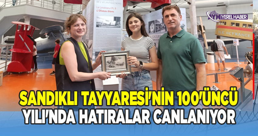 Sandıklı Tayyaresi'nin 100'üncü Yılı'nda Hatıralar Canlanıyor