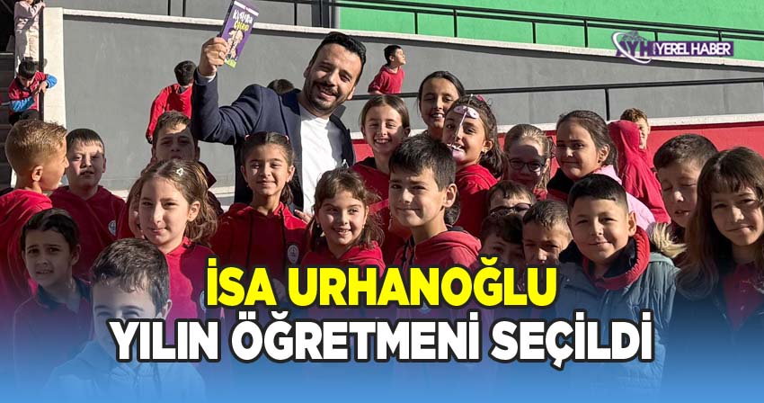 İsa Urhanoğlu Yılın Öğretmeni seçildi