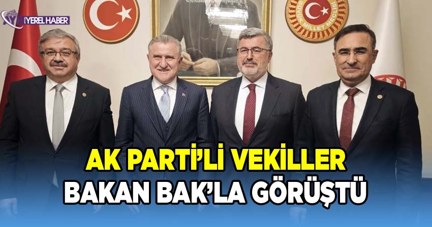 AK Parti Afyon Milletvekilleri, Gençlik ve Spor Bakanı Aşkın Bak ile Görüştü