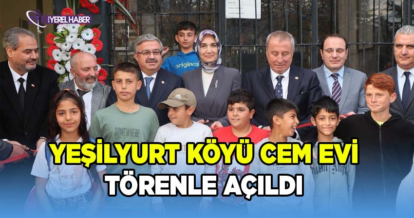 Yeşilyurt Köyü Cem Evi hizmete açıldı