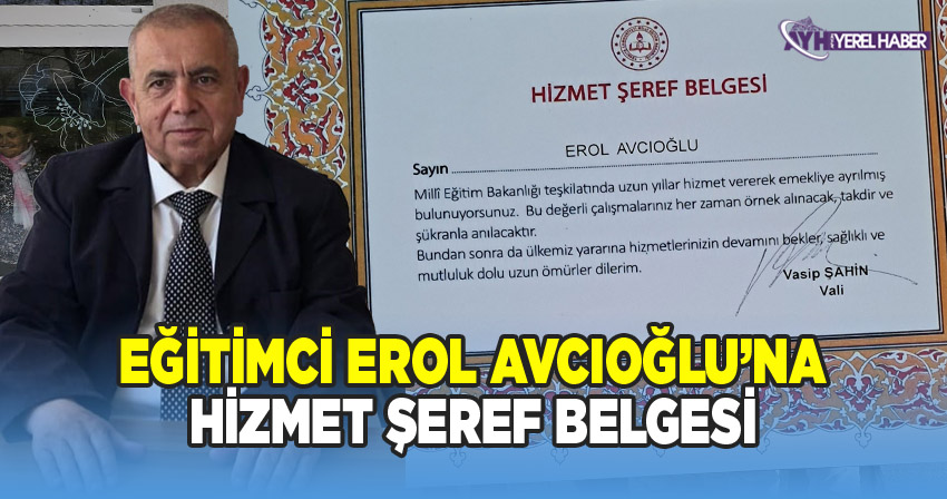 Erol Avcıoğlu’na Hizmet Şeref Belgesi