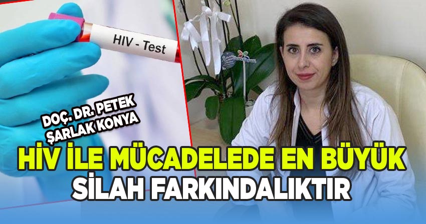 HIV ile Mücadelede En Büyük Silah Farkındalıktır: “Günümüzde AIDS ölümcül değil, kronik bir hastalık hâline geldi.”