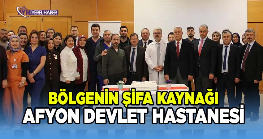 Bölgenin Şifa Kaynağı Afyon Devlet Hastanesi