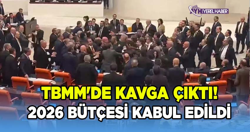 TBMM'de kavga çıktı! 2026 yılı bütçesi kabul edildi