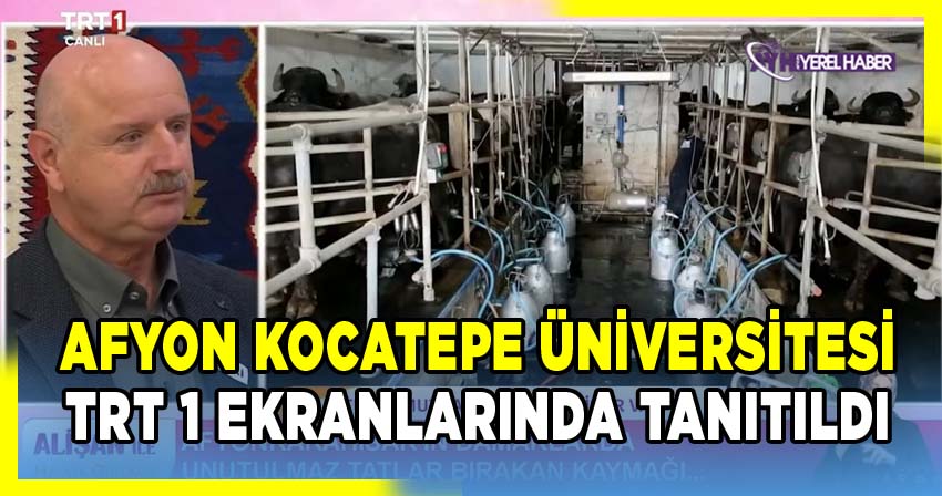 Afyon Kocatepe Üniversitesi TRT 1 Ekranlarında Tanıtıldı