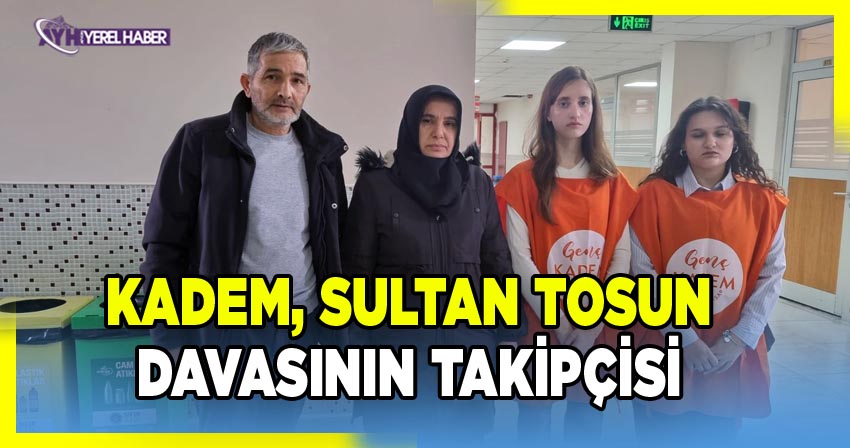 KADEM Afyon İl Temsilciliği Sultan Tosun Davasının Takipçisi