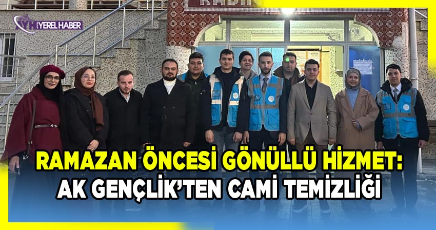 Ramazan Öncesi Gönüllü Hizmet: AK Gençlik’ten Cami Temizliği