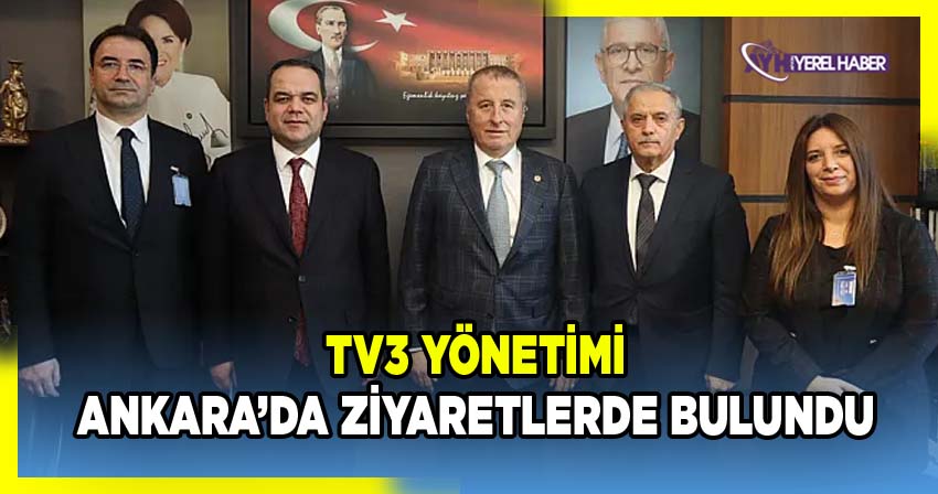 TV3 yönetimi Ankara'da ziyaretler gerçekleştirdi
