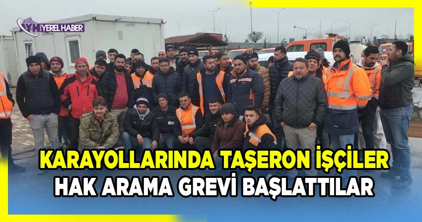 Afyon Karayollarında Taşeron işçiler hak arama grevi başlattılar