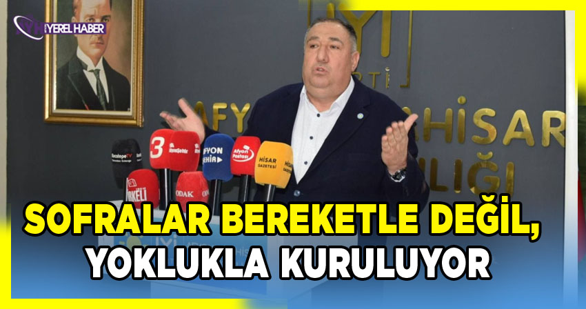 Başkan Mısırlıoğlu: İftar Sofraları Bereket Yerine Yoklukla Kuruluyor
