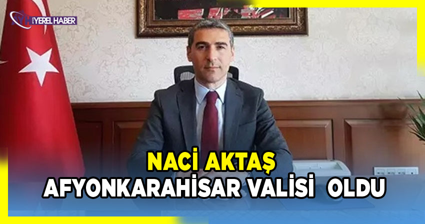 Vali Naci Aktaş, Afyonkarahisar Valisi oldu - Galeri