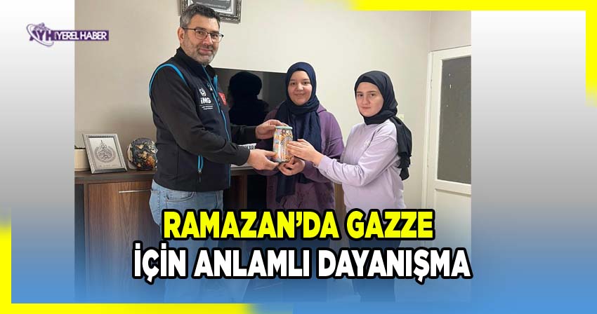 Ramazan’da Gazze İçin Anlamlı Dayanışma